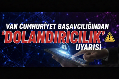 Van Cumhuriyet Başsavcılığından ‘dolandırıcılık’ uyarısı