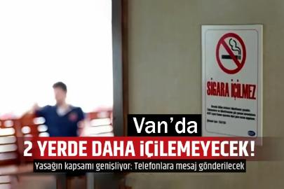 Van’da İki yerde daha sigara içilemeyecek: Telefonlara mesaj gönderilecek