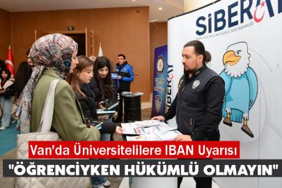 Van'da Üniversitelilere IBAN Uyarısı: "Öğrenciyken Hükümlü Olmayın"