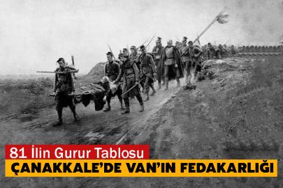 81 İlin Gurur Tablosu: Çanakkale’de Van’ın Fedakarlığı
