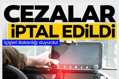 İçişleri Bakanlığı Duyurdu! Cezaları İptal Edildi!