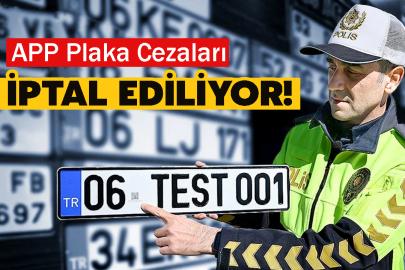 APP Plaka Cezaları İptal Ediliyor!