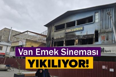 Van Emek Sineması Yıkılıyor!