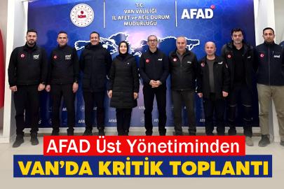 AFAD Üst Yönetiminden Van’da Kritik Toplantı
