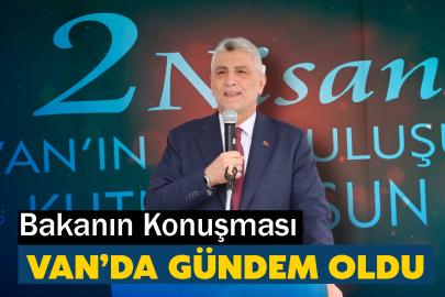 Bakanın Konuşması Van'da Gündem Oldu
