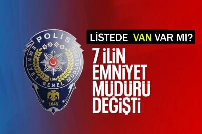 Emniyette Büyük Operasyon: 7 İl ve Genel Müdür Değişti