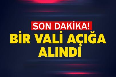 SON DAKİKA! Bir Vali Açığa Alındı