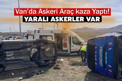 Van’da Askeri Araç kaza Yaptı! Yaralı askerler var