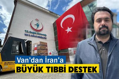 Van’dan İran’a Büyük Tıbbi Destek