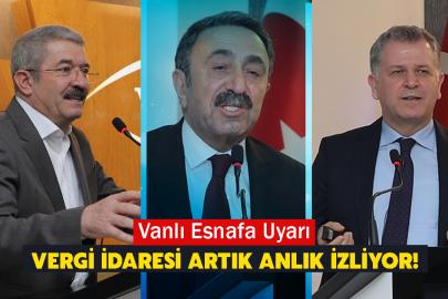 Vergi İdaresi Artık Anlık İzliyor! Vanlı Esnafa Uyarı