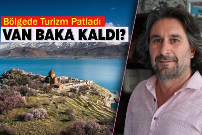 Bölgede Turizm Patladı: Van Neden Sessiz Kaldı?