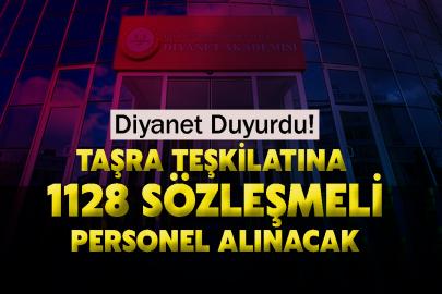 Diyanet Duyurdu! Taşra teşkilatına 1128 sözleşmeli personel alınacak
