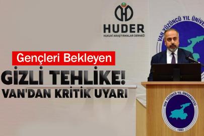 Gençleri Bekleyen Gizli Tuzak: Van'dan Kritik Uyarı