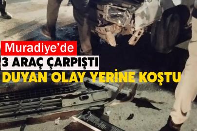 Muradiye’de 3 araç çarpıştı