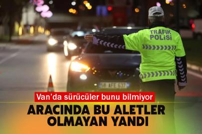 Sürücüler bunu bilmiyor ama cezası var! Aracında bu aletler olmayan yandı