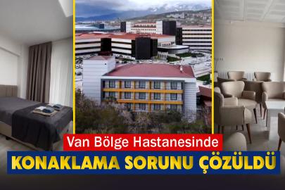 Van Bölge Hastanesinde Konaklama Sorunu Çözüldü