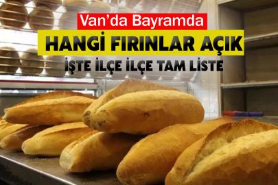 Van’da Bayramda Fırınlar Açık mı? İşte İlçe İlçe Tam Liste