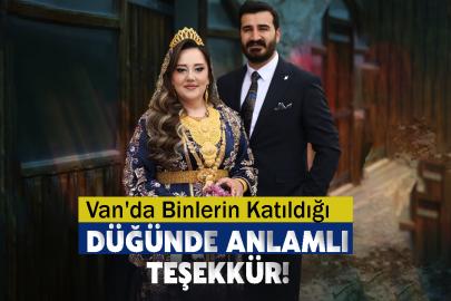 Van'da Binlerin Katıldığı Düğünde Anlamlı Teşekkür!