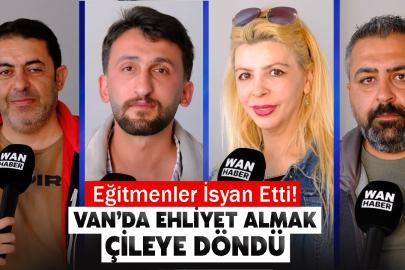 Van’da Ehliyet Almak Çileye Döndü: Eğitmenler İsyan Etti!