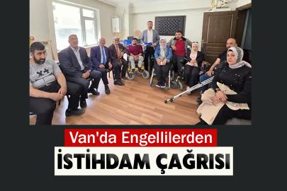 Van'da Engellilerden İstihdam Çağrısı