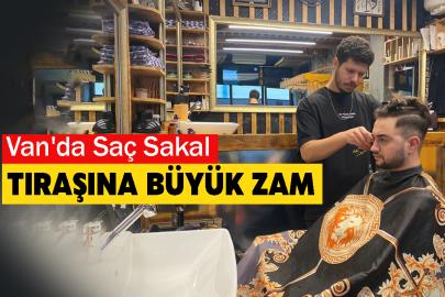 Van'da Saç Sakal Tıraşına büyük zam