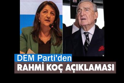 DEM Parti'den Rahmi Koç Açıklaması