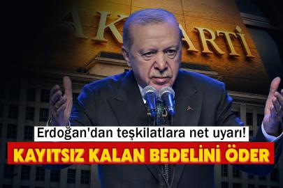 Erdoğan'dan teşkilatlara net uyarı! Kayıtsız kalan bedelini öder