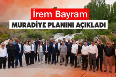 İrem Bayram Muradiye Planını Açıkladı