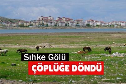 Sıhke Gölü Çöplüğe Döndü