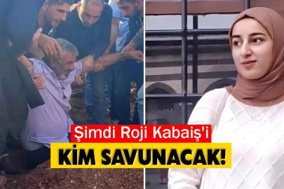 Şimdi Roji Kabaiş'i Kim Savunacak!