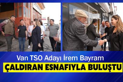 Van TSO Adayı İrem Bayram Çaldıran Esnafıyla Buluştu