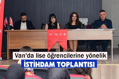 Van'da lise öğrencilerine yönelik İstihdam toplantısı