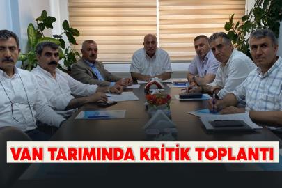 Van Tarımında Kritik Toplantı