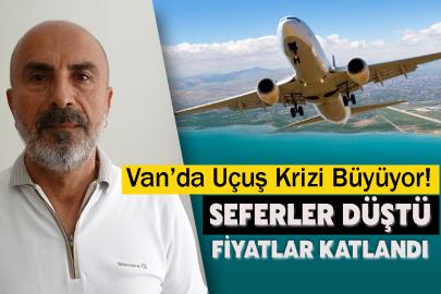 Van’da Uçuş Krizi Büyüyor! Seferler Düştü Fiyatlar Katlandı