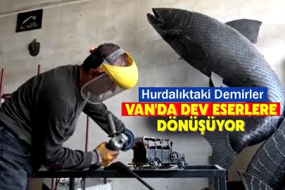 Hurdalıktaki Demirler Van'da Dev Eserlere Dönüşüyor