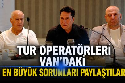 Tur operatörleri Van'daki En Büyük Sorunları Paylaştılar
