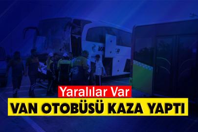 Van otobüsü Kaza Yaptı! Yaralılar Var