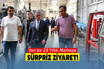 Van’da 23 Yıllık Markaya Sürpriz Ziyaret!