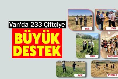 Van'da 233 Çiftçiye Büyük Destek