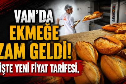 Van’da Ekmeğe Zam Geldi! İşte Yeni Fiyat Tarifesi