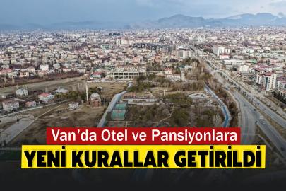 Van’da Otel ve Pansiyonlara Yeni Kurallar Getirildi