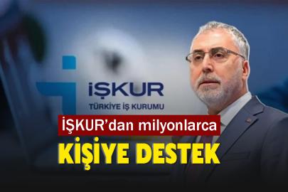 İŞKUR’dan milyonlarca kişiye destek