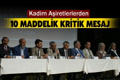 Kadim Aşiretlerlerden 10 maddelik kritik mesaj