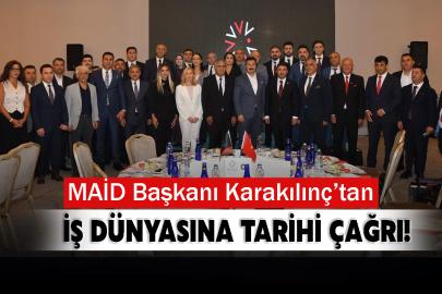 MAİD Başkanı Karakılınç’tan İş Dünyasına Tarihi Çağrı!