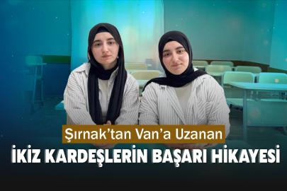 Şırnak’tan Van’a Uzanan İkiz Kardeşlerin Başarı Hikayesi