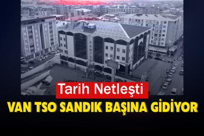 Van TSO Sandık Başına Gidiyor
