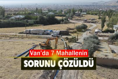 Van’da 7 Mahallenin Sorunu Çözüldü