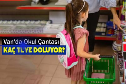 Van'da Okul Çantası Kaç TL'ye Doluyor?