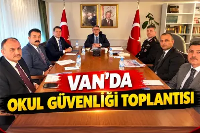 Van’da okul güvenliği toplantısı