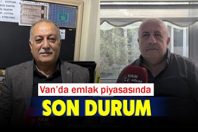Van’da emlak piyasasında son durum